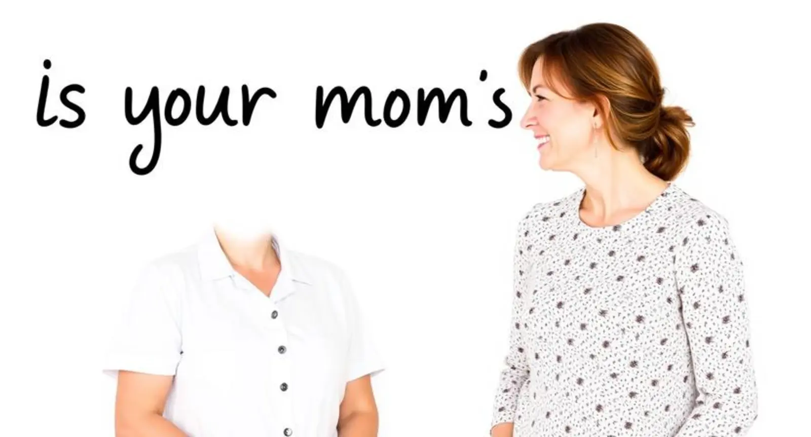 is your mom's name practice pick up line